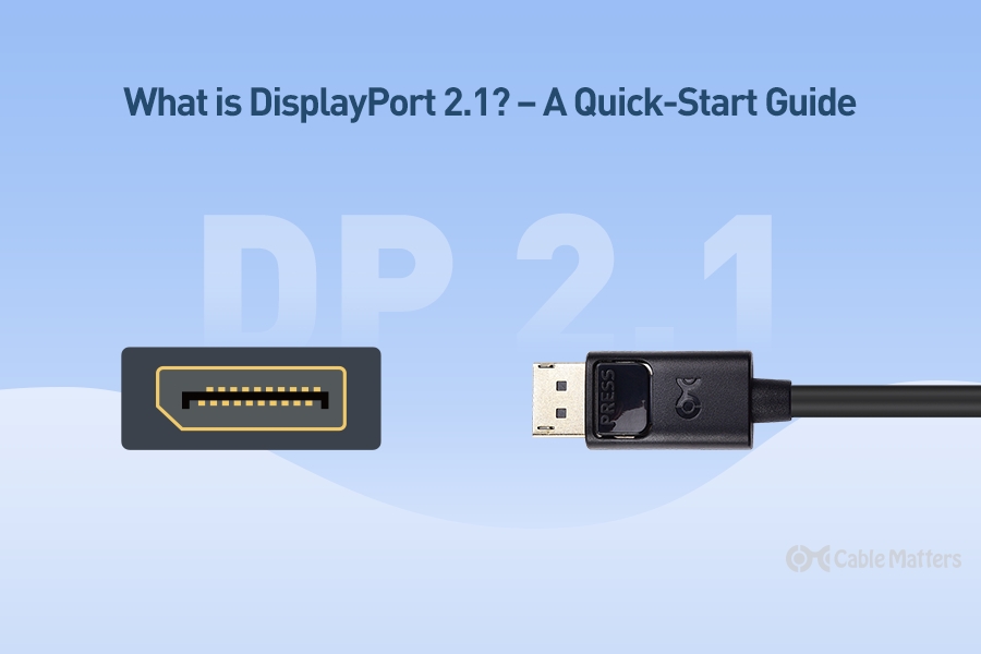 DisplayPort 2.1 Specs Explained