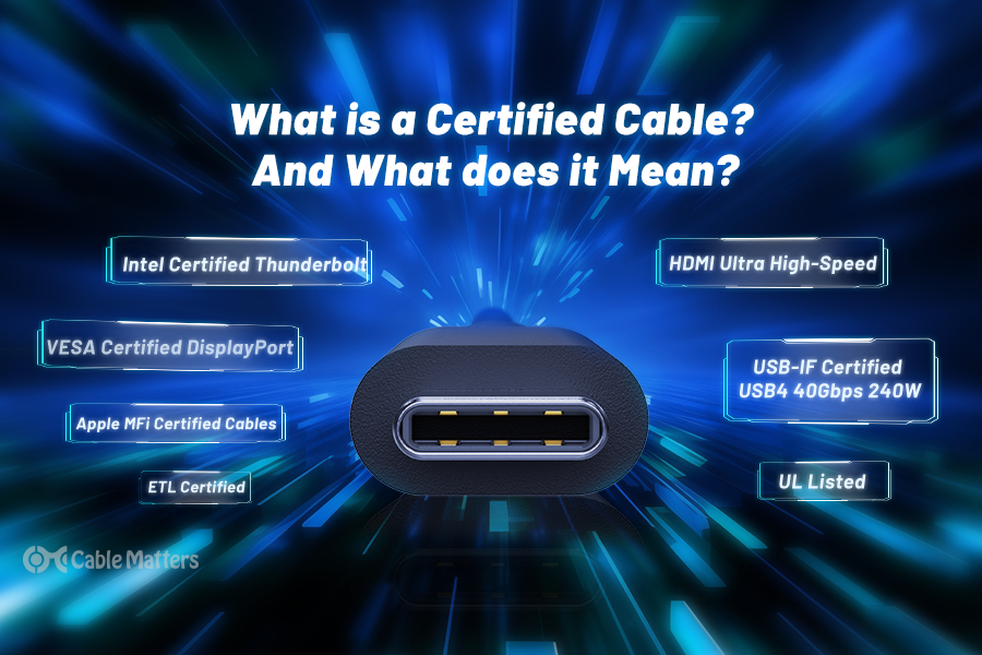 What is a Certified Cable? And What does it Mean?
