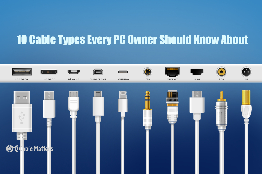 10 Cable Types Every PC Owner Should Know About