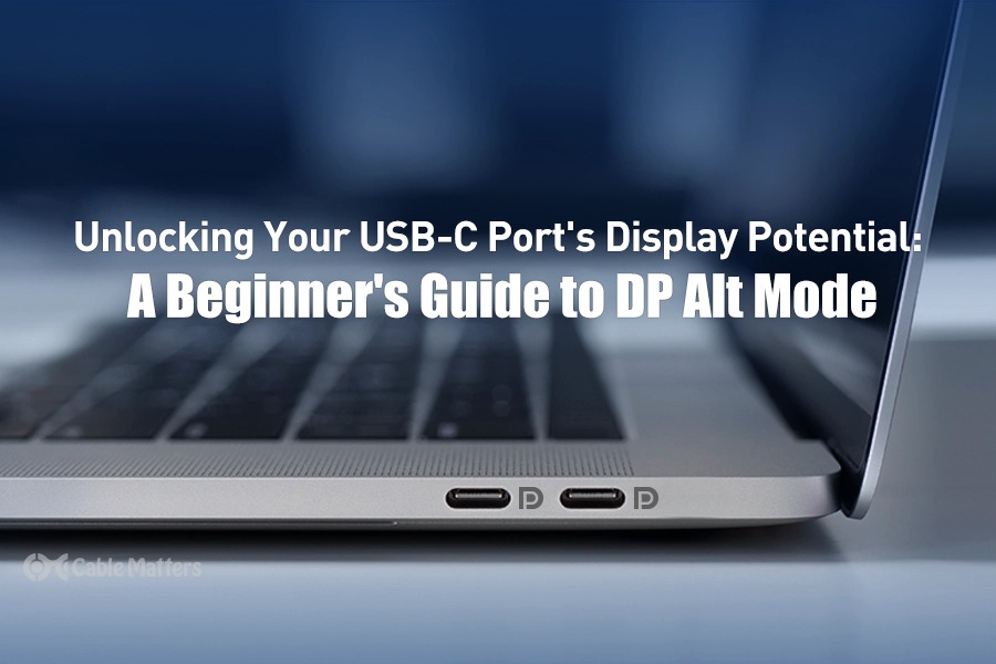 Unlocking Your USB-C Port's Display Potential: A Beginner's Guide to DP Alt Mode