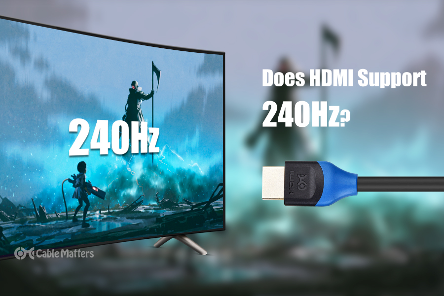 Does HDMI Support 240Hz