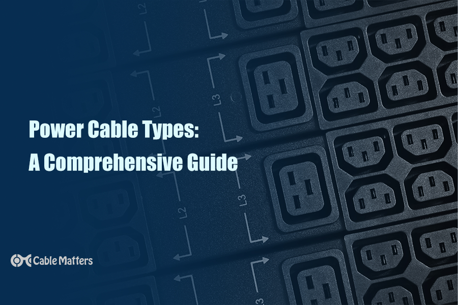Power Cable Types: A Comprehensive Guide