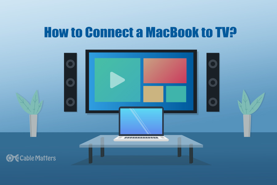 How to Connect a MacBook to TV