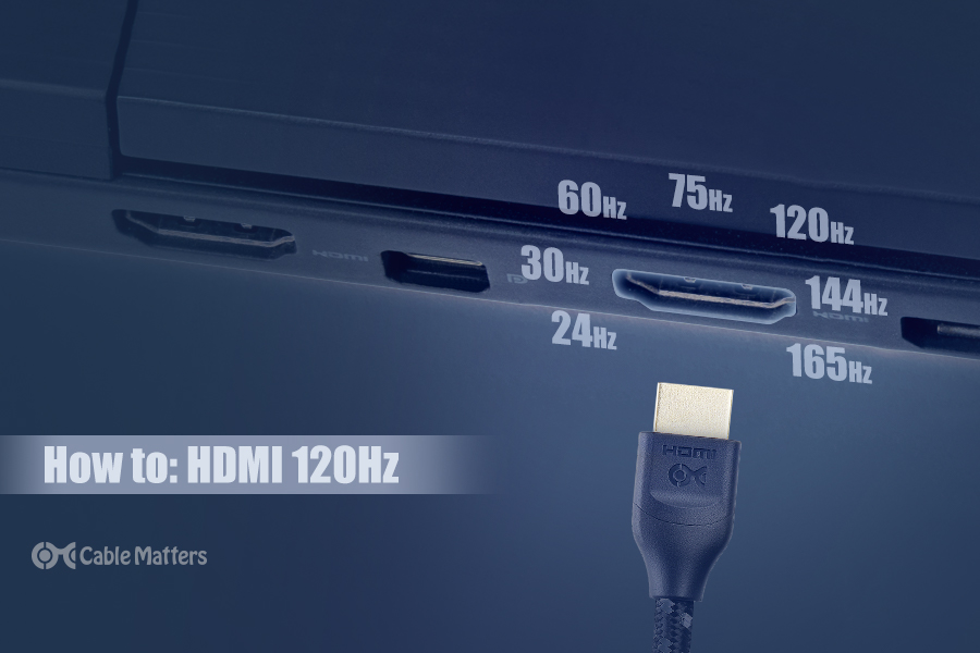 How To: HDMI 120Hz