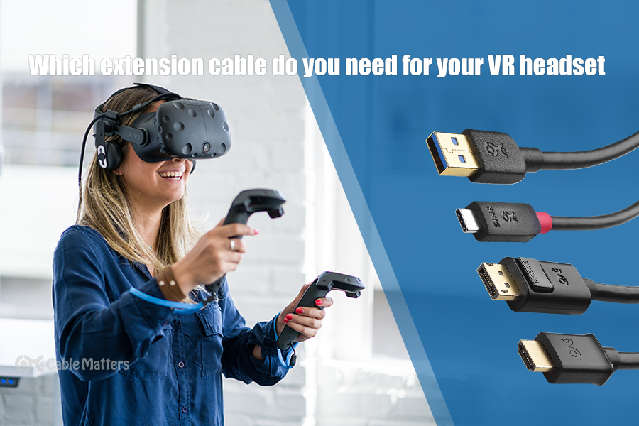 Which VR Extension Cable Do Need for