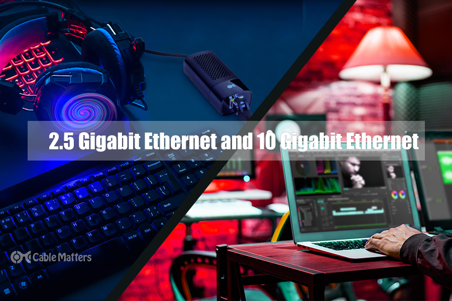 Beyond Gigabit: 2.5 Gigabit Ethernet and 10 Gigabit Ethernet