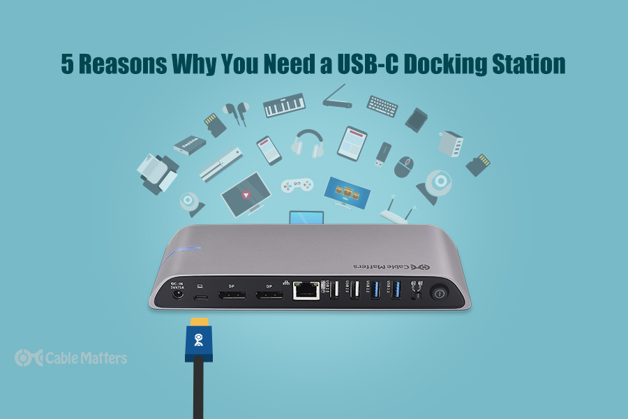 5 Reasons Why You Need a USB-C Docking Station